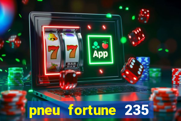 pneu fortune 235 55 r18