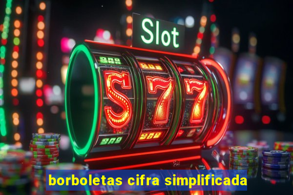 borboletas cifra simplificada