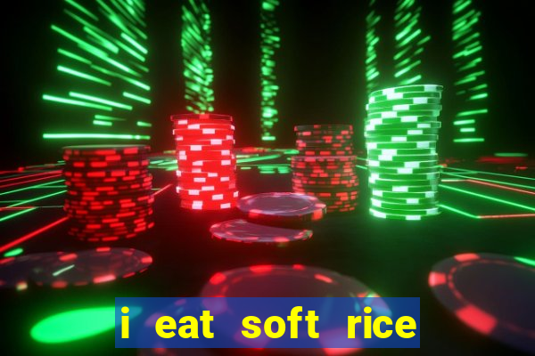 i eat soft rice in another world manga pt br