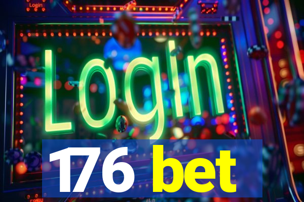 176 bet