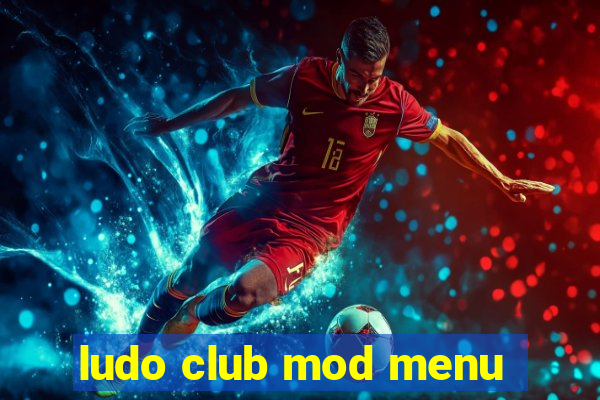 ludo club mod menu