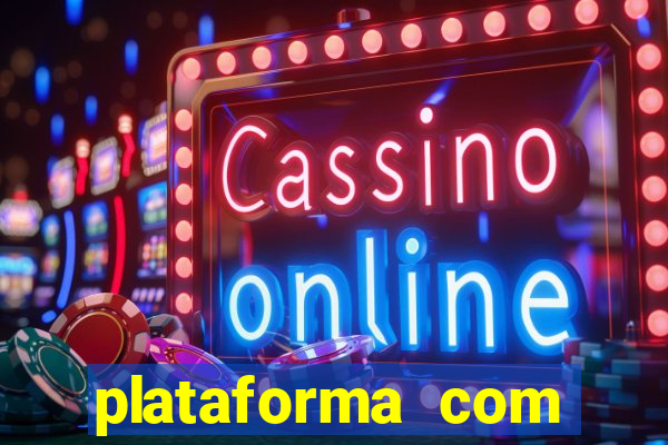 plataforma com conta demo fortune tiger