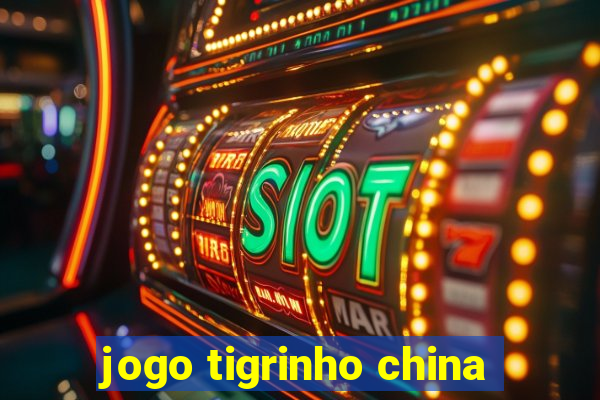 jogo tigrinho china