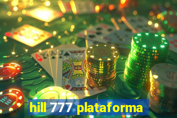 hill 777 plataforma