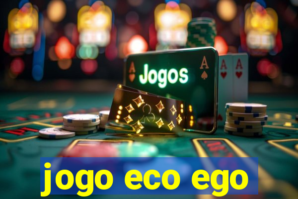 jogo eco ego