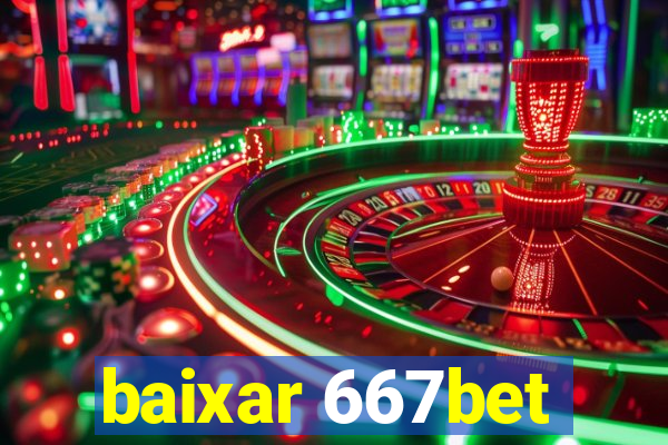 baixar 667bet