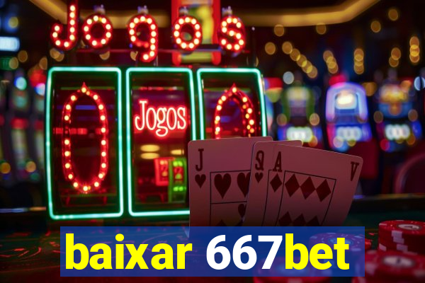 baixar 667bet