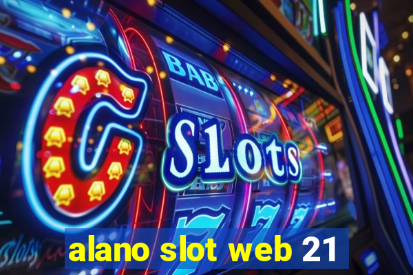 alano slot web 21