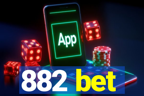 882 bet