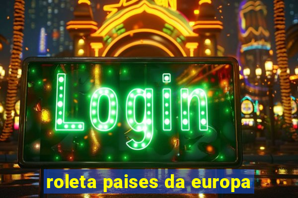 roleta paises da europa