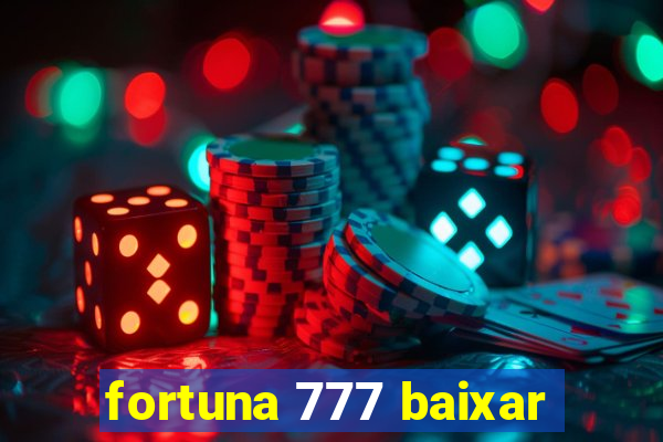 fortuna 777 baixar