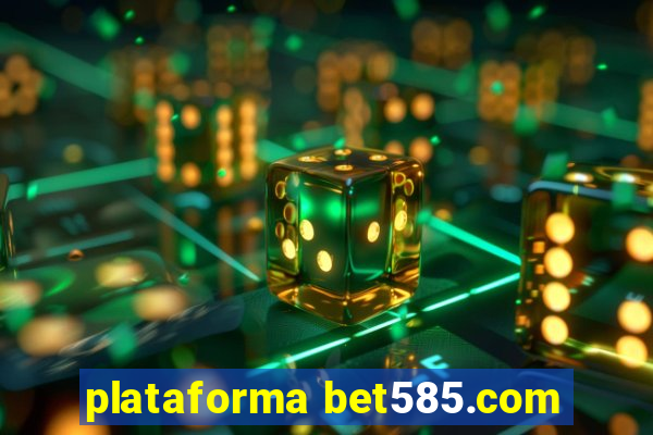 plataforma bet585.com