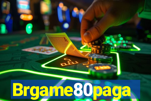 Brgame80paga