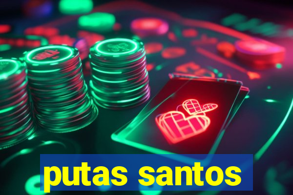 putas santos