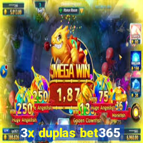 3x duplas bet365