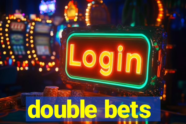 double bets