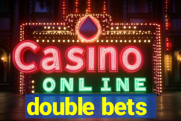 double bets