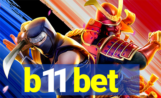 b11 bet