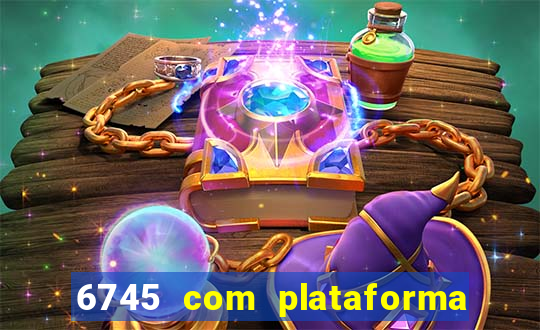 6745 com plataforma de jogos