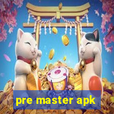 pre master apk