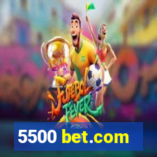 5500 bet.com