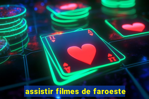 assistir filmes de faroeste