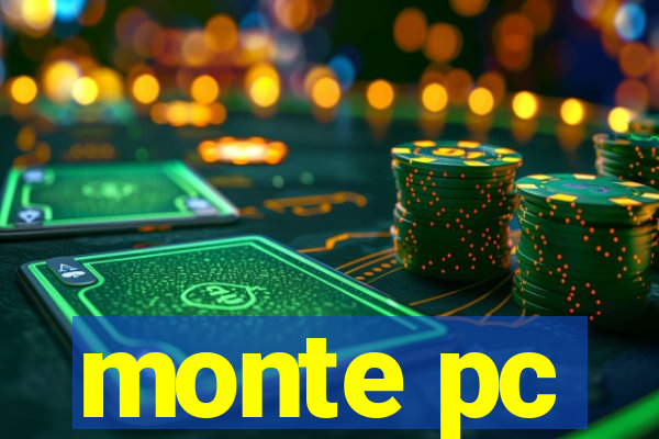 monte pc