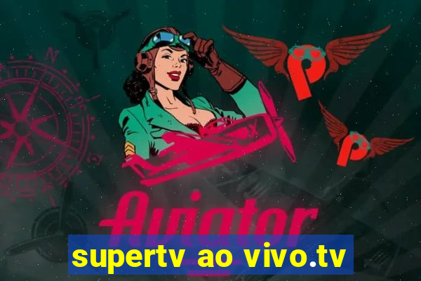 supertv ao vivo.tv