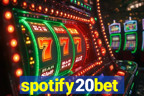 spotify20bet