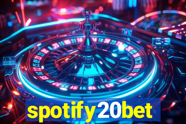 spotify20bet