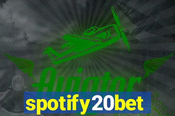 spotify20bet