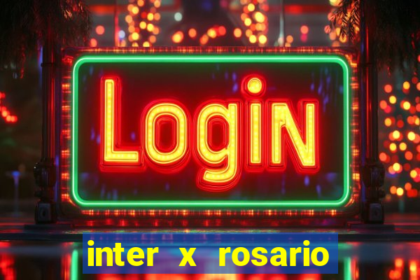 inter x rosario central onde assistir