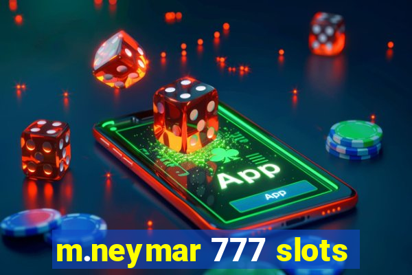 m.neymar 777 slots