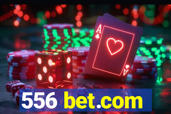 556 bet.com