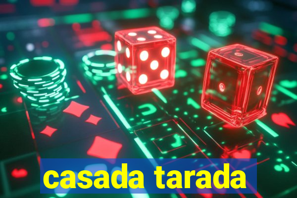 casada tarada