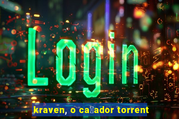 kraven, o ca莽ador torrent