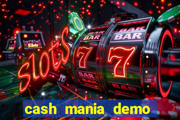 cash mania demo live bet