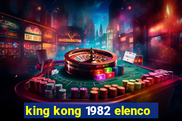 king kong 1982 elenco