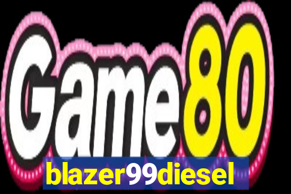 blazer99diesel