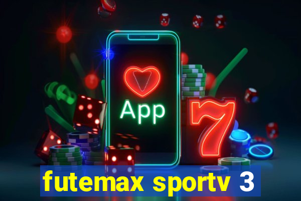 futemax sportv 3