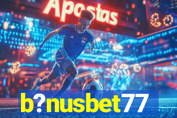 b?nusbet77