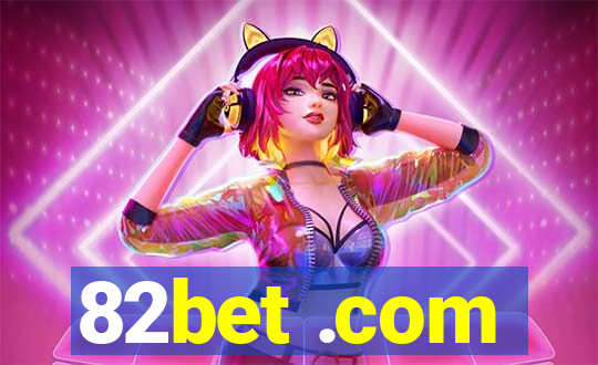 82bet .com