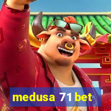 medusa 71 bet