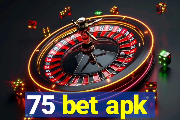 75 bet apk