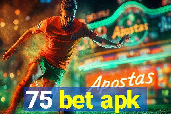 75 bet apk