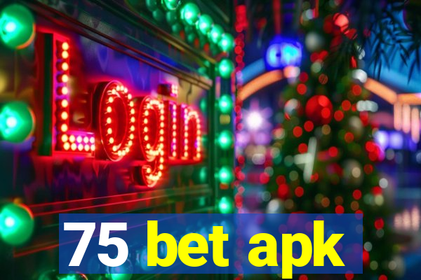 75 bet apk