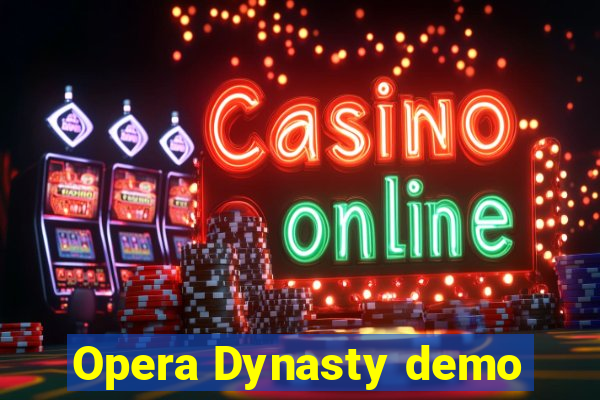 Opera Dynasty demo