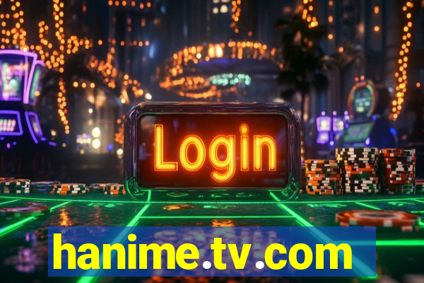 hanime.tv.com