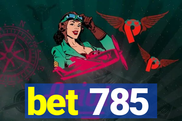 bet 785