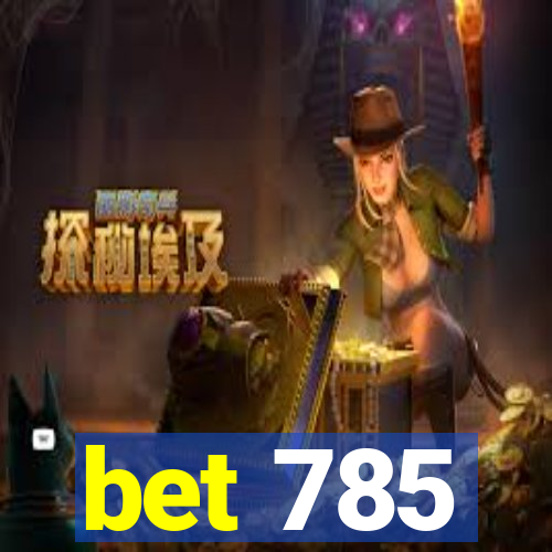 bet 785